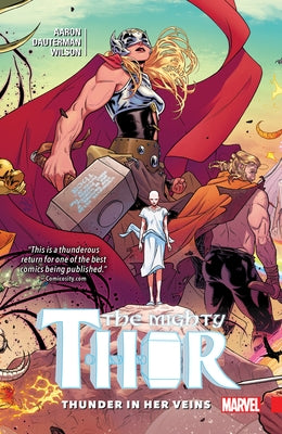 Mighty Thor Vol. 1: Thunder in Her Veins by Aaron, Jason