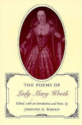 Poems of Lady Mary Wroth (Revised) by Roberts, Josephine a.