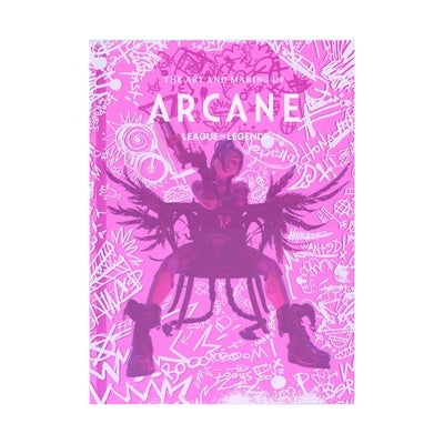 The Art and Making of Arcane by Vincentelli, Elisabeth