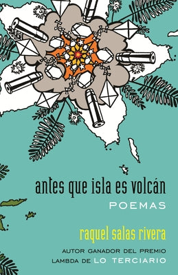 Antes Que Isla Es Volcán / Before Island Is Volcano: Poemas / Poems by Salas Rivera, Raquel