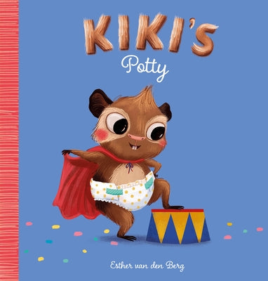 Kiki's Potty by Van Den Berg, Esther