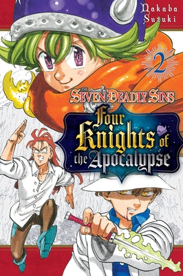 The Seven Deadly Sins: Four Knights of the Apocalypse 2 by Suzuki, Nakaba