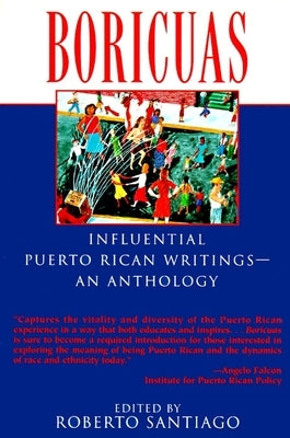 Boricuas: Influential Puerto Rican Writings--An Anthology by Santiago, Roberto