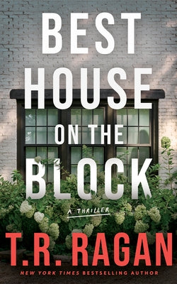 Best House on the Block: A Thriller by Ragan, T. R.