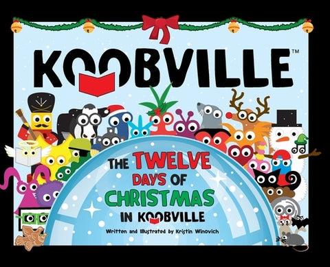 The Twelve Days of Christmas in Koobville (Koobville) by Winovich, Kristin