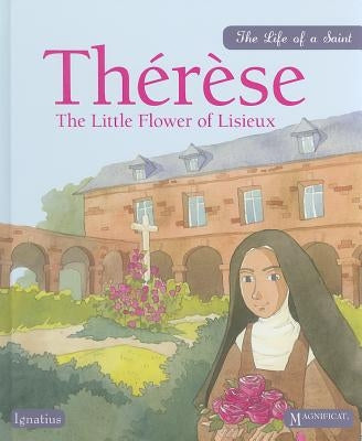 Therese: The Little Flower of Lisieux by Berger, Sioux