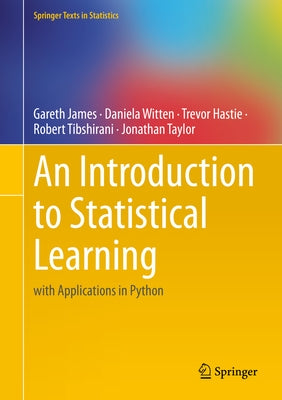 An Introduction to Statistical Learning: With Applications in Python by James, Gareth