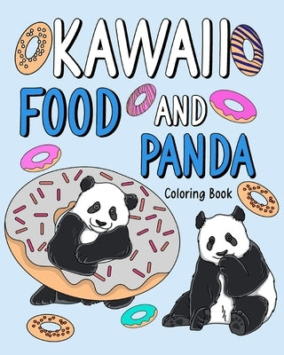 Kawaii Food and Panda Coloring Book: Activity Relaxation Painting Menu Cute, and Animal Playful Pictures Pages by Paperland