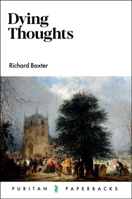 Dying Thoughts by Baxter, Richard