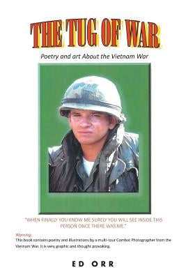 The Tug of War: Poetry and Art About the Vietnam War by Orr, Ed