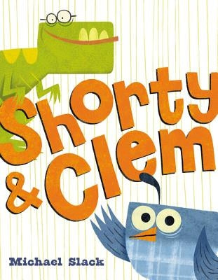 Shorty & Clem by Slack, Michael