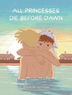 All Princesses Die Before Dawn: A Graphic Novel by Zuttion, Quentin