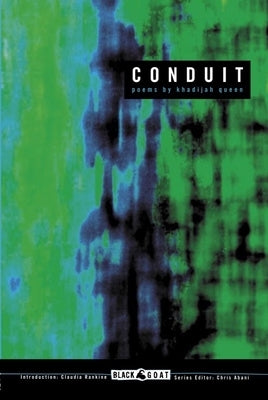 Conduit by Queen, Khadijah