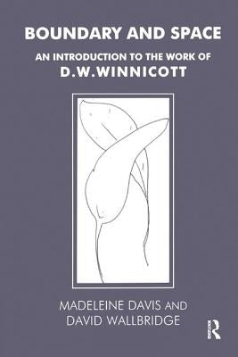 Boundary and Space: An Introduction to the Work of D.W. Winnicott by Davis, Madeleine