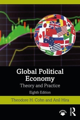 Global Political Economy: Theory and Practice by Cohn, Theodore H.