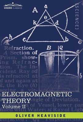 Electromagnetic Theory, Vol. II by Heaviside, Oliver