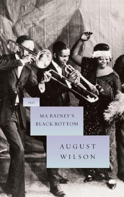 Ma Rainey's Black Bottom: 1927 by Wilson, August