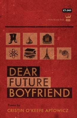 Dear Future Boyfriend by Aptowicz, Cristin O'Keefe