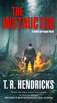 The Instructor: A Derek Harrington Novel by Hendricks, T. R.