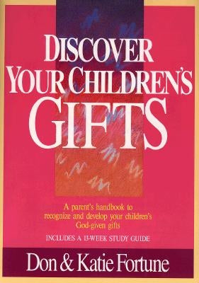 Discover Your Children's Gifts by Fortune, Don