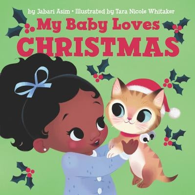 My Baby Loves Christmas: A Christmas Holiday Book for Kids by Asim, Jabari