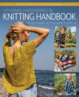 Vivian Hoxbro's Knitting Handbook: 8 Schools of Modular Knitting by Hoxbro, Vivian