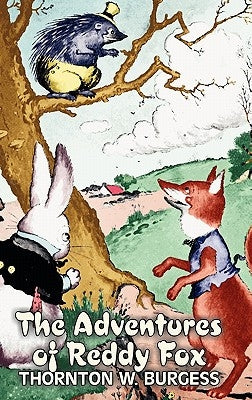 The Adventures of Reddy Fox by Thornton Burgess, Fiction, Animals, Fantasy & Magic by Burgess, Thornton W.