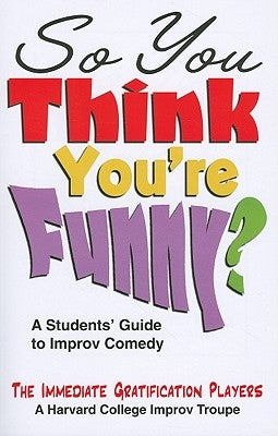 So You Think You're Funny? by Immediate Gratification Players