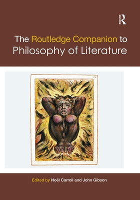 The Routledge Companion to Philosophy of Literature by Carroll, NoÃ«l