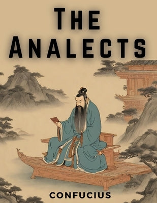 The Analects by Confucius