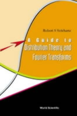 Guide to Distribution Theory & Fourier.. by Robert S Strichartz