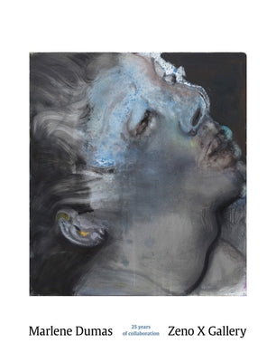 Marlene Dumas and Zeno X Gallery: 25 Years of Collaboration by Dumas, Marlene