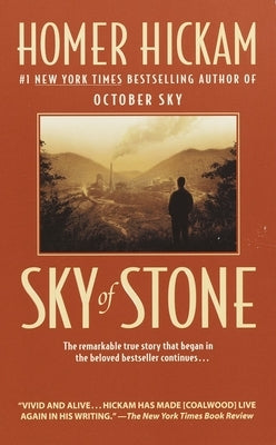 Sky of Stone: A Memoir by Hickam, Homer