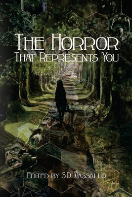 The Horror that Represents You by Vassallo, S. D.