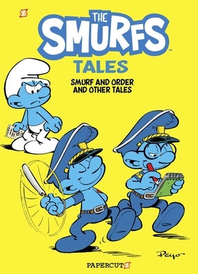 The Smurfs Tales #6: Smurf and Order and Other Tales by Peyo