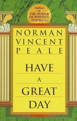 Have a Great Day by Peale, Norman Vincent