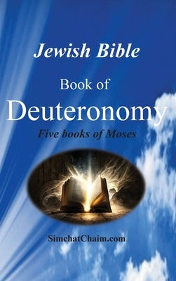 Jewish Bible - Book of Deuteronomy by Moshe, Ben-Amram