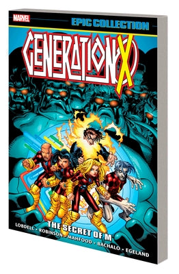 Generation X Epic Collection: The Secret of M by Lobdell, Scott