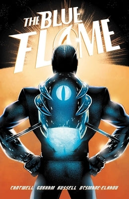 The Blue Flame: The Complete Series by Cantwell, Christopher