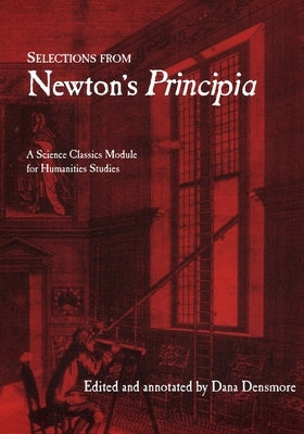 Selections from Newton's Principia by Newton, Isaac