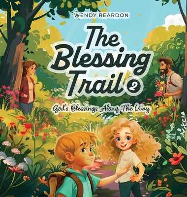 The Blessing Trail: God's Blessings Along The Way by Reardon, Wendy