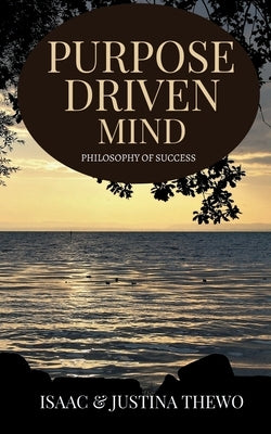 Purpose Driven Mind by &, Isaac