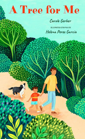 A Tree for Me: A Picture Book by Gerber, Carole