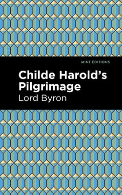 Childe Harold's Pilgrimage by Byron, George Gordon