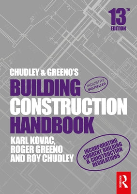 Chudley and Greeno's Building Construction Handbook by Chudley, Roy