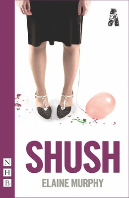 Shush by Murphy, Elaine