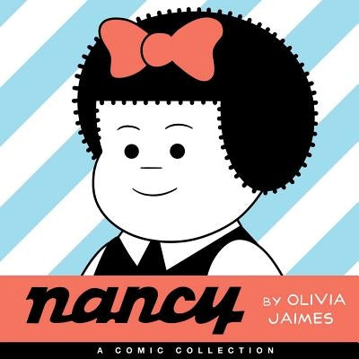 Nancy: A Comic Collection by Jaimes, Olivia