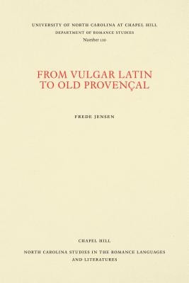 From Vulgar Latin to Old Proven?al by Jensen, Frede