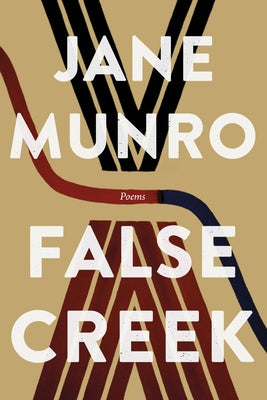 False Creek by Munro, Jane