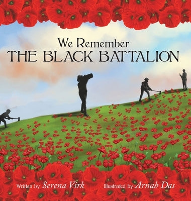 We Remember The Black Battalion by Virk, Serena